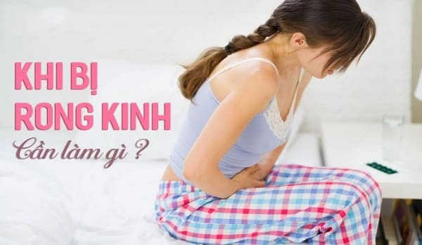 Cách chữa rong kinh hiệu quả nhất