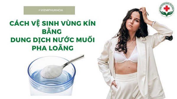 ve-singh-vung-kin-bang-dung-dich-nuoc-muoi-pha-loang