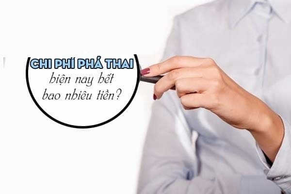 chi phí phá thai bao nhiêu tiền