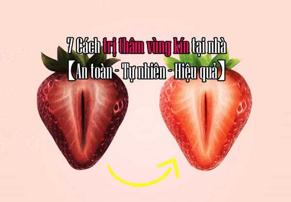 chữa vùng kín thâm đen tại nhà