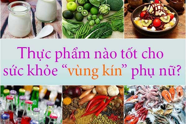 ăn gì thu hẹp vùng kín