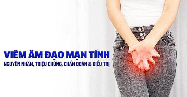 viêm âm đạo mãn tính