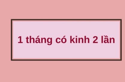 1-thang-co-kinh-2-lan-nguyen-nhan-do-dau-co-nguy-hiem-khong-va-khi-nao-can-di-kham